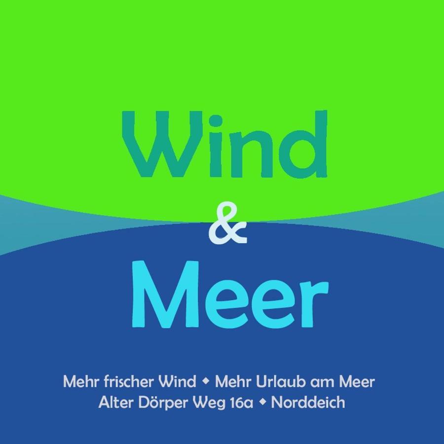נורדייך Wind Und Meer - Traumhaft An Der Nordsee מראה חיצוני תמונה